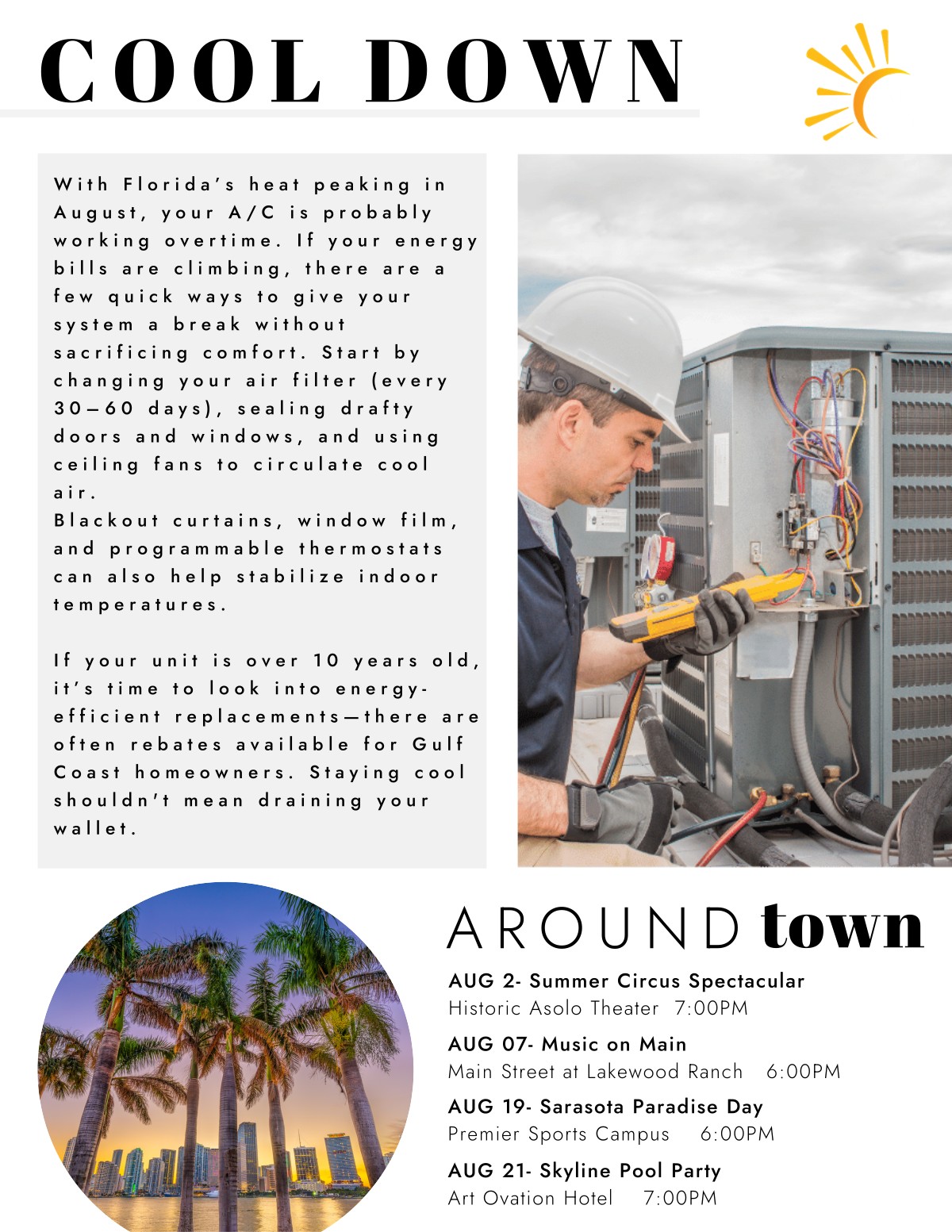 Cool Down - summer A/C and energy saving tips for peak Florida heat. Around Town August events: Summer Circus Spectacular (Aug 2), Music on Main at Lakewood Ranch (Aug 7), Sarasota Paradise Day (Aug 19), Skyline Pool Party (Aug 21)