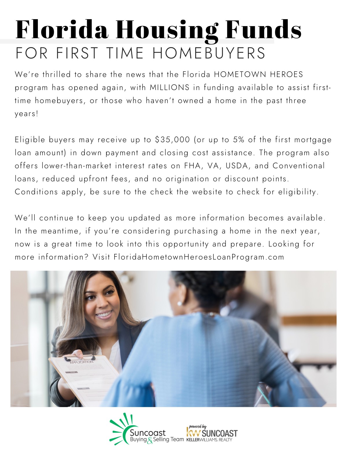 Florida Housing Funds for First Time Homebuyers - the Florida Hometown Heroes program has reopened with up to $35,000 in down payment and closing cost assistance