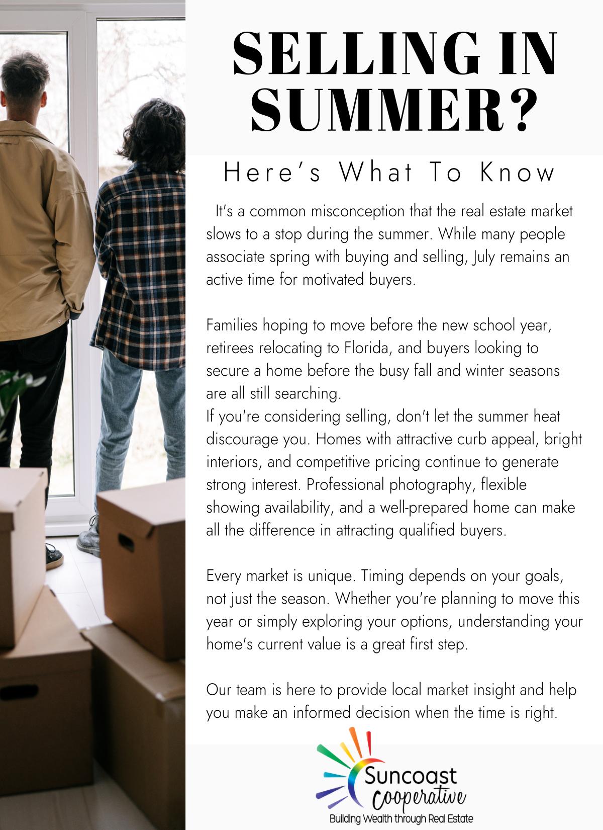 Selling in Summer? Here's What to Know - July stays active for motivated buyers, and a well-prepared home still generates strong interest